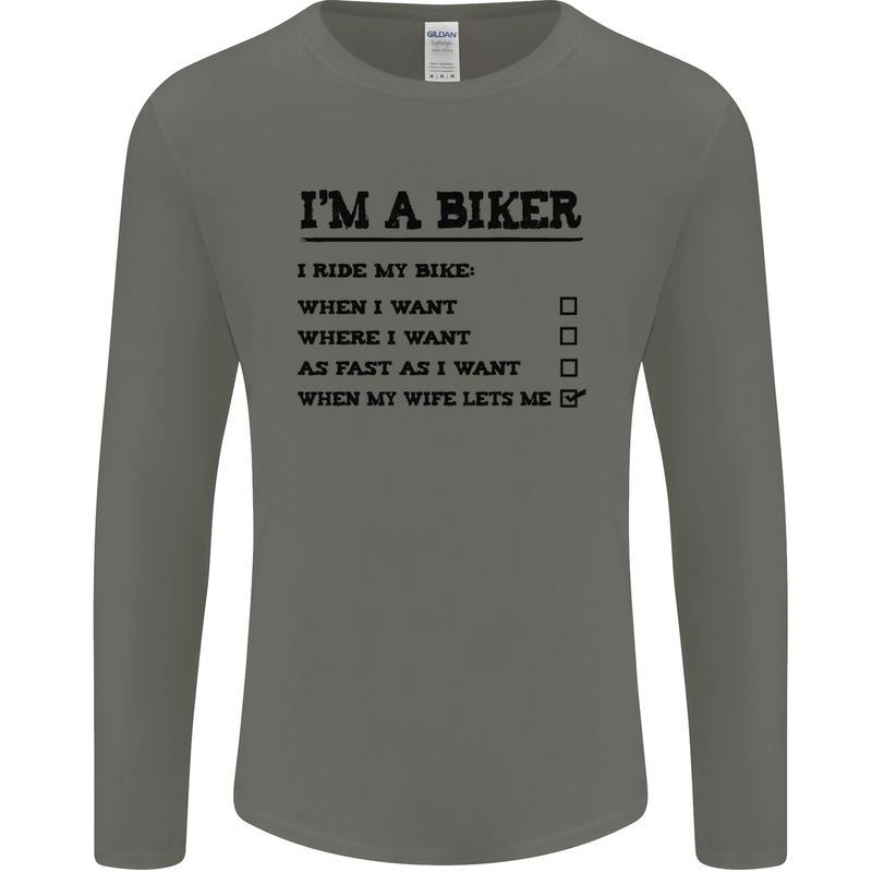 Motorcycle I'm a Biker When My Wife Funny Mens Long Sleeve T-Shirt Charcoal