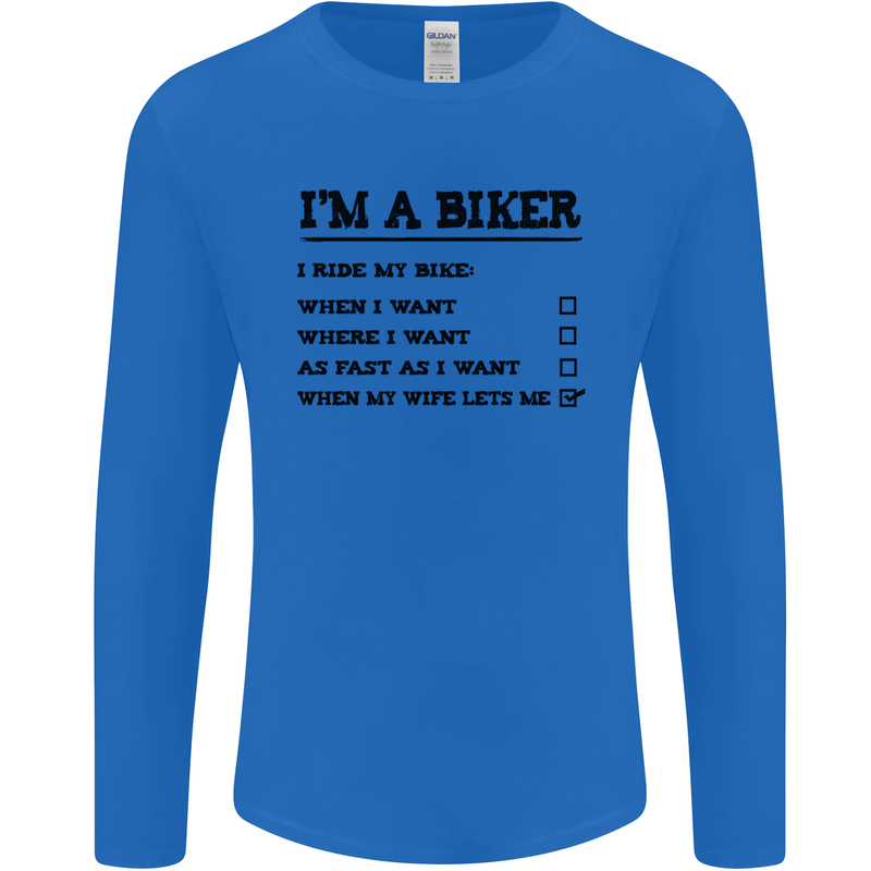 Motorcycle I'm a Biker When My Wife Funny Mens Long Sleeve T-Shirt Royal Blue