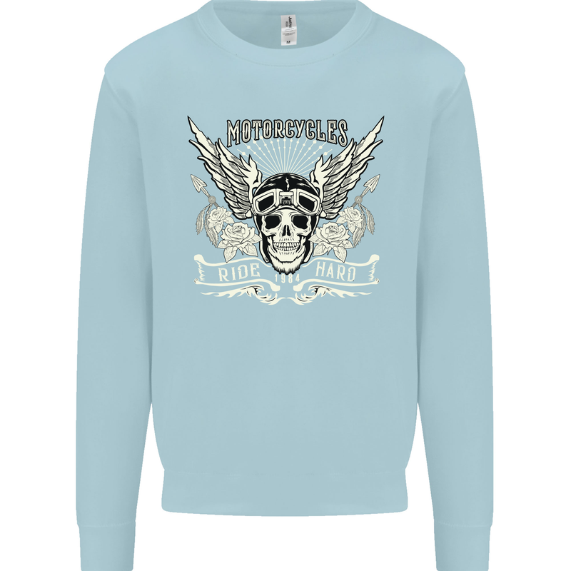 Motorcycles Ride Hard Biker Skull Motorbike Mens Sweatshirt Jumper Light Blue