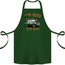 Mud Bath Is My Hobby 4X4 Off Roading Road Cotton Apron 100% Organic Forest Green