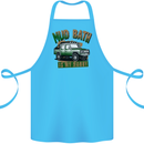 Mud Bath Is My Hobby 4X4 Off Roading Road Cotton Apron 100% Organic Turquoise