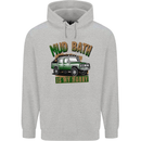 Mud Bath Is My Hobby 4X4 Off Roading Road Mens 80% Cotton Hoodie Sports Grey