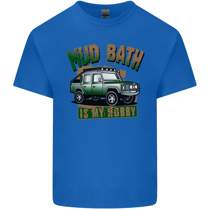 Mud Bath Is My Hobby 4X4 Off Roading Road Mens Cotton T-Shirt Tee Top Royal Blue