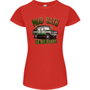 Mud Bath Is My Hobby 4X4 Off Roading Road Womens Petite Cut T-Shirt Red