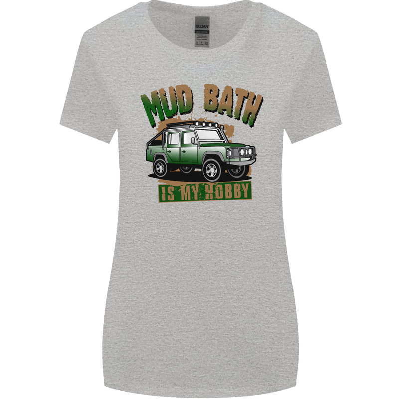 Mud Bath Is My Hobby 4X4 Off Roading Road Womens Wider Cut T-Shirt Sports Grey