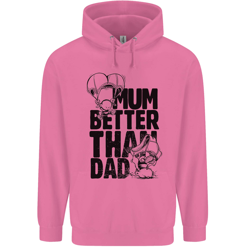 Mum Better Than Dad Mother's Father's Day Childrens Kids Hoodie Azalea