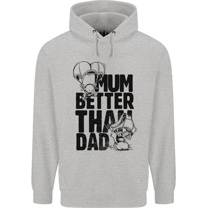 Mum Better Than Dad Mother's Father's Day Childrens Kids Hoodie Sports Grey