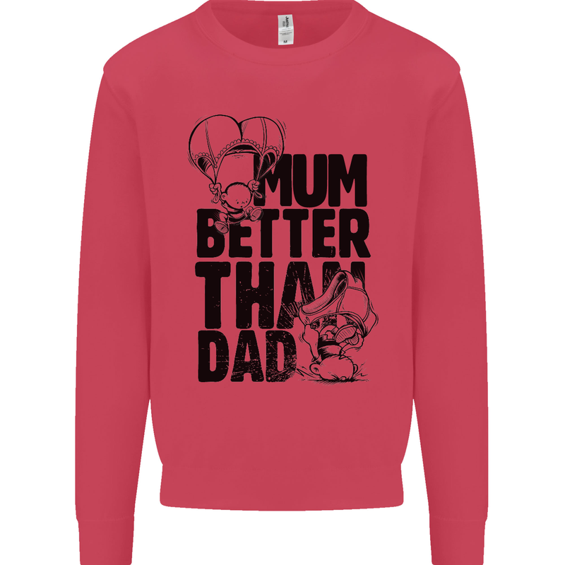 Mum Better Than Dad Mother's Father's Day Kids Sweatshirt Jumper Heliconia