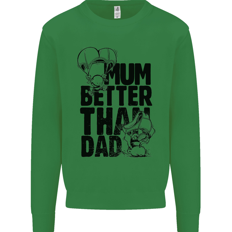 Mum Better Than Dad Mother's Father's Day Kids Sweatshirt Jumper Irish Green