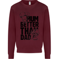 Mum Better Than Dad Mother's Father's Day Kids Sweatshirt Jumper Maroon