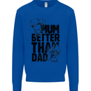 Mum Better Than Dad Mother's Father's Day Kids Sweatshirt Jumper Royal Blue