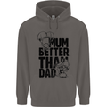 Mum Better Than Dad Mother's Father's Day Mens 80% Cotton Hoodie Charcoal