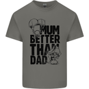 Mum Better Than Dad Mother's Father's Day Mens Cotton T-Shirt Tee Top Charcoal