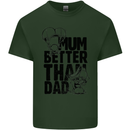 Mum Better Than Dad Mother's Father's Day Mens Cotton T-Shirt Tee Top Forest Green