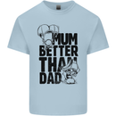 Mum Better Than Dad Mother's Father's Day Mens Cotton T-Shirt Tee Top Light Blue