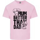 Mum Better Than Dad Mother's Father's Day Mens Cotton T-Shirt Tee Top Light Pink
