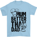 Mum Better Than Dad Mother's Father's Day Mens T-Shirt Cotton Gildan Light Blue