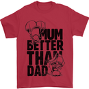 Mum Better Than Dad Mother's Father's Day Mens T-Shirt Cotton Gildan Red
