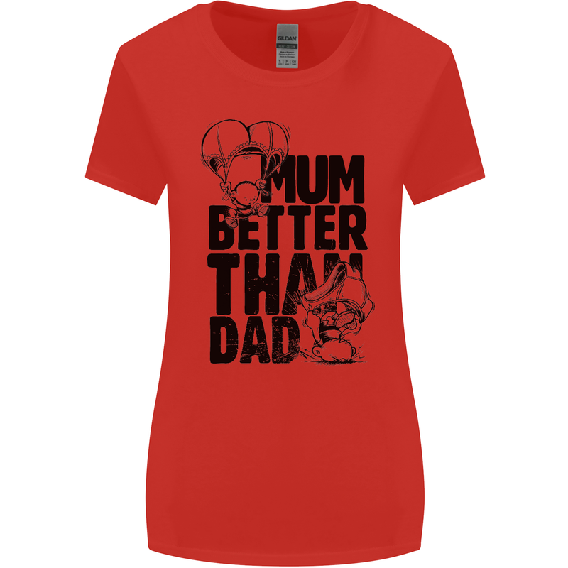 Mum Better Than Dad Mother's Father's Day Womens Wider Cut T-Shirt Red