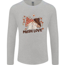 Mush Love Funny Mushroom Mycology Mens Long Sleeve T-Shirt Sports Grey