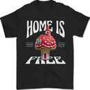 Mushrooms Home is Where You're Free Mens T-Shirt 100% Cotton Black