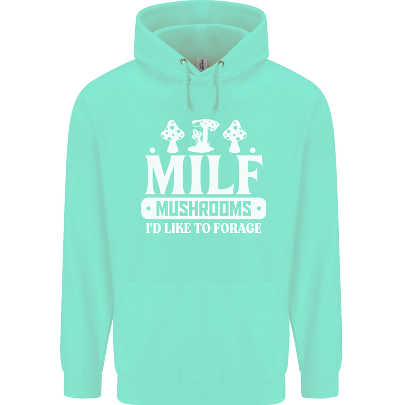 Mushrooms I Like To Forage MILF Childrens Kids Hoodie Peppermint