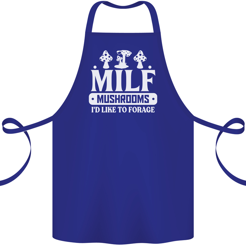Mushrooms I Like To Forage MILF Cotton Apron 100% Organic Royal Blue
