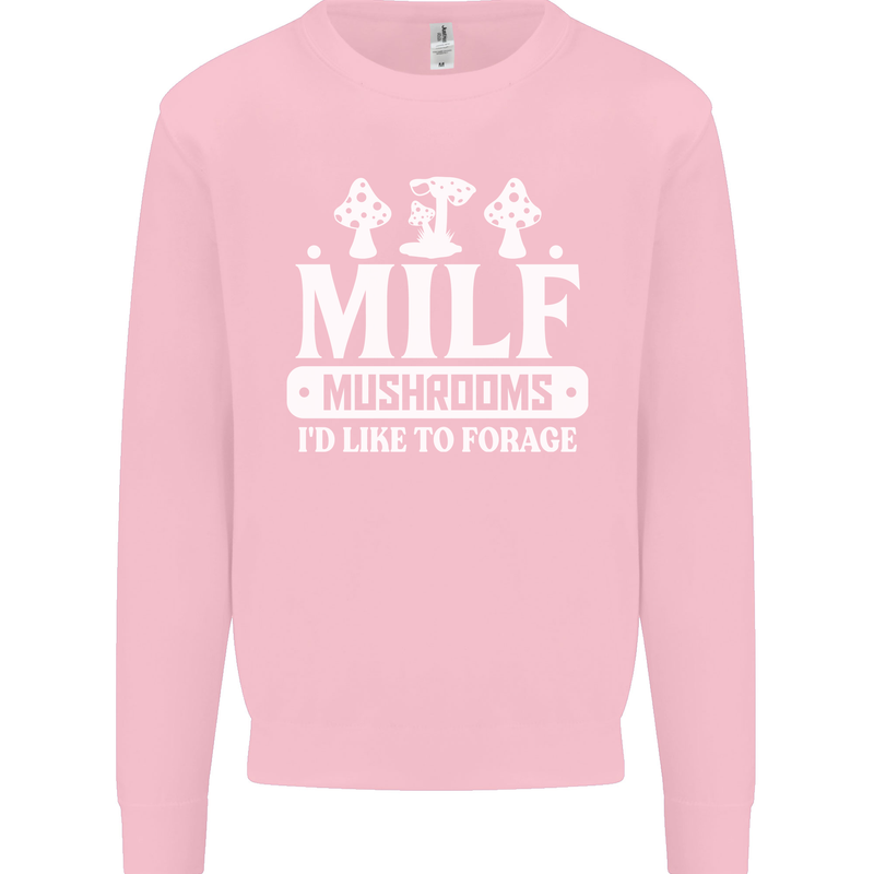 Mushrooms I Like To Forage MILF Kids Sweatshirt Jumper Light Pink