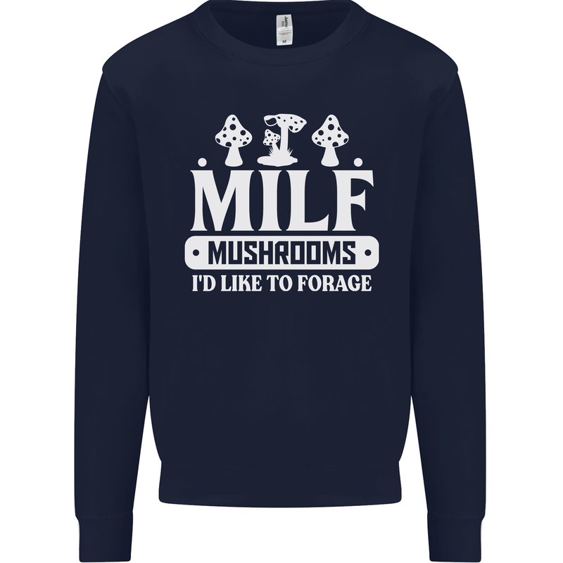 Mushrooms I Like To Forage MILF Kids Sweatshirt Jumper Navy Blue