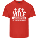 Mushrooms I Like To Forage MILF Kids T-Shirt Childrens Red