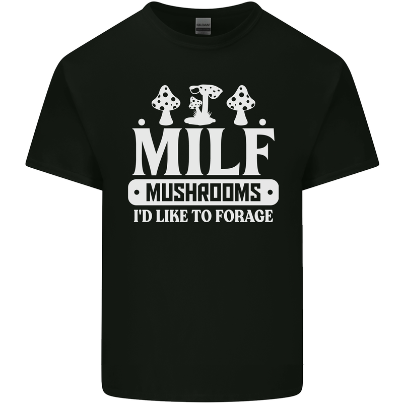 Mushrooms I Like To Forage MILF Mens Cotton T-Shirt Tee Top Black