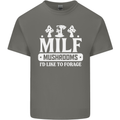 Mushrooms I Like To Forage MILF Mens Cotton T-Shirt Tee Top Charcoal