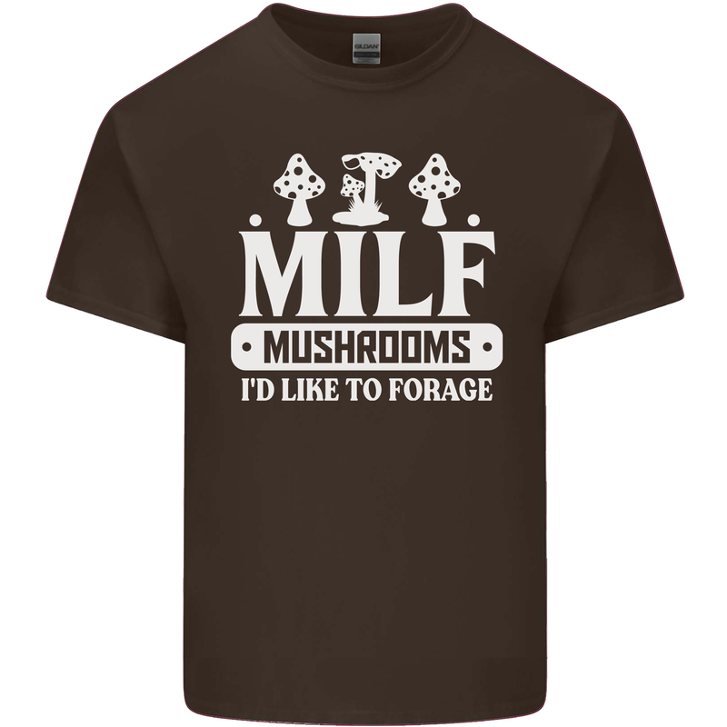 Mushrooms I Like To Forage MILF Mens Cotton T-Shirt Tee Top Dark Chocolate