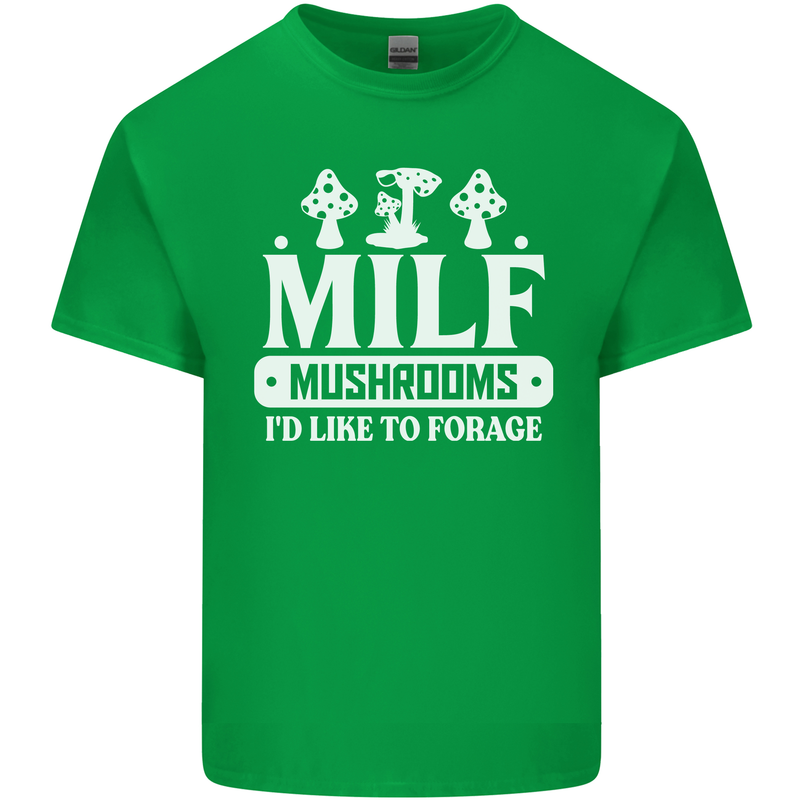 Mushrooms I Like To Forage MILF Mens Cotton T-Shirt Tee Top Irish Green