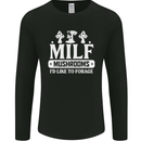 Mushrooms I Like To Forage MILF Mens Long Sleeve T-Shirt Black