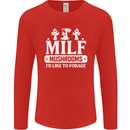 Mushrooms I Like To Forage MILF Mens Long Sleeve T-Shirt Red
