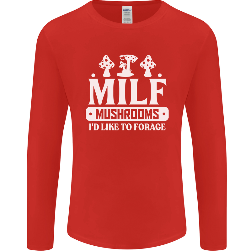 Mushrooms I Like To Forage MILF Mens Long Sleeve T-Shirt Red