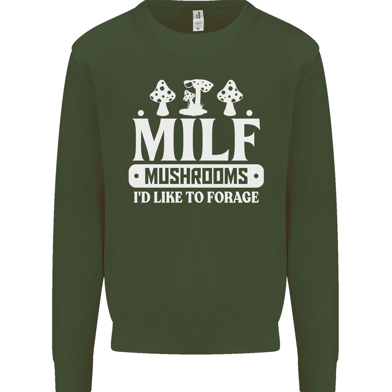 Mushrooms I Like To Forage MILF Mens Sweatshirt Jumper Forest Green