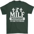 Mushrooms I Like To Forage MILF Mens T-Shirt 100% Cotton Forest Green