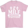 Mushrooms I Like To Forage MILF Mens T-Shirt 100% Cotton Light Pink