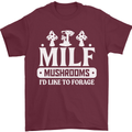 Mushrooms I Like To Forage MILF Mens T-Shirt 100% Cotton Maroon