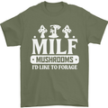 Mushrooms I Like To Forage MILF Mens T-Shirt 100% Cotton Military Green