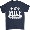 Mushrooms I Like To Forage MILF Mens T-Shirt 100% Cotton Navy Blue
