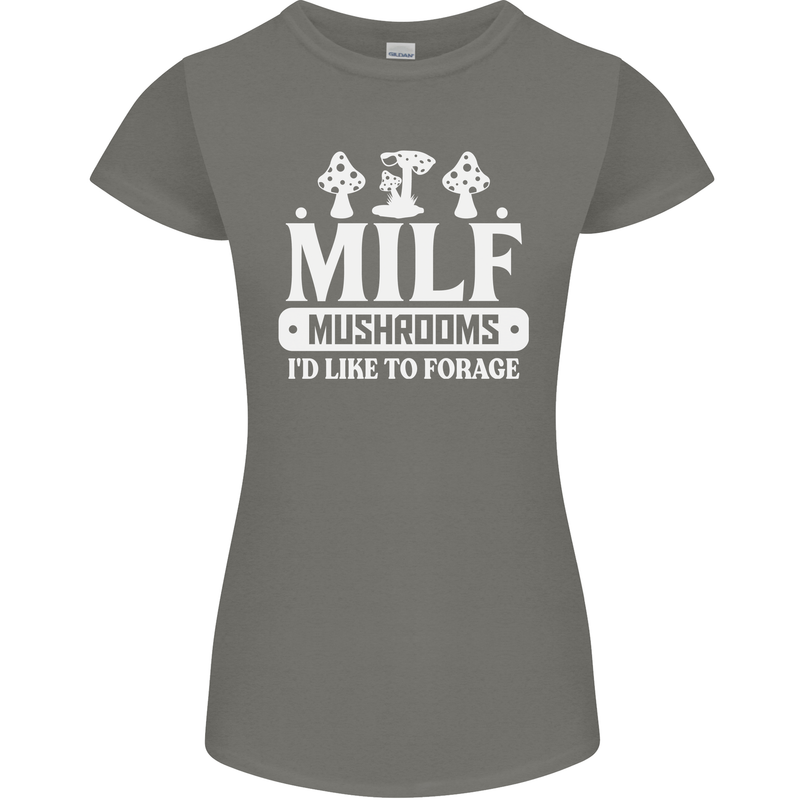 Mushrooms I Like To Forage MILF Womens Petite Cut T-Shirt Charcoal