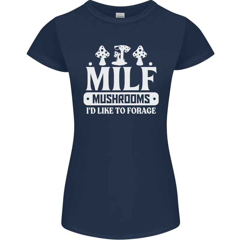 Mushrooms I Like To Forage MILF Womens Petite Cut T-Shirt Navy Blue