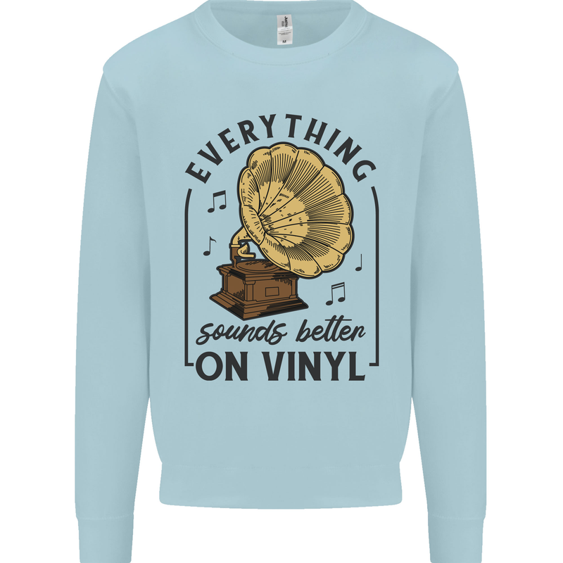 Music Sounds Better on Vinyl Records DJ Kids Sweatshirt Jumper Light Blue