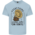 Music Sounds Better on Vinyl Records DJ Kids T-Shirt Childrens Light Blue