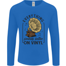 Music Sounds Better on Vinyl Records DJ Mens Long Sleeve T-Shirt Royal Blue