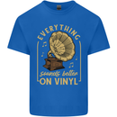 Music Sounds Better on Vinyl Records LP DJ Kids T-Shirt Childrens Royal Blue