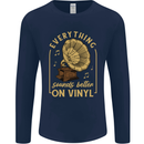 Music Sounds Better on Vinyl Records LP DJ Mens Long Sleeve T-Shirt Navy Blue